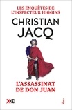 Christian Jacq - Les enquêtes de l'inspecteur Higgins Tome 15 : L'assassin de Don Juan.