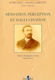 Alfred Binet - Oeuvres complètes - Tome 1 Volume 2, Sensation, perception et hallucination.