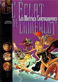Christophe Arleston et Paul Glaudel - Les Maîtres Cartographes Tome 4 : L'Eclat de Camerlot.