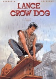 Serge Perrotin et Bruno Séjourné - Lance Crow Dog Tome 5 : Taïna.