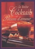 Raphaële Vidaling - La Boite A Cocktails Et Potions D'Amour.