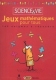 Frédéric Borel - Jeux mathématiques pour tous - 160 énigmes à résoudre.