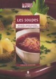 Caroline Darbonne - Les soupes - Veloutés, soupes glacées, consommés et autres potages.
