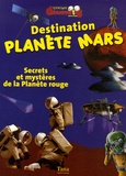 Didier Jamet - Destination Planète Mars - Secrets et mystères de la Planète rouge.