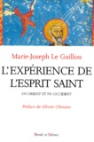 Marie-Joseph Le Guillou - L'Experience De L'Esprit Saint En Orient Et En Occident.