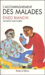 Luciano Manicardi et Enzo Bianchi - L'Accompagnement Des Malades.