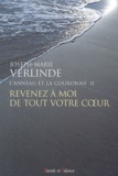 Joseph-Marie Verlinde - L'Anneau et la Couronne Tome 2 : Revenez à moi de tout votre coeur.