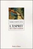 Marguerite Léna - L'esprit de l'éducation.