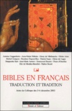  Studium école cathédrale Paris - Bibles en français Traduction et tradition - Actes du Colloque des 5-6 décembre 2003.