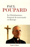 Paul Poupard - Le christianisme, ferment de nouveauté en Europe.