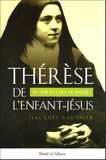 Jacques Gauthier - Thérèse de l'Enfant-Jésus au milieu des hommes.