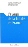 Claude Dagens et Jean Baubérot - La laïcité en France.