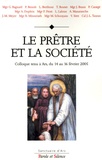 Roland Minnerath et Ludovic Laloux - Le prêtre et la société - Colloque des 14-15-16 février 2005 à Ars.