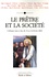 Roland Minnerath et Ludovic Laloux - Le prêtre et la société - Colloque des 14-15-16 février 2005 à Ars.