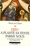 Thierry de L'Epine - Dieu a planté sa tente parmi nous - Les sacrements et le Mystère Pascal dans l'Evangile de Jean.