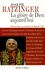  Benoît XVI - La gloire de Dieu aujourd'hui - Méditations.