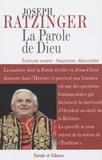  Benoît XVI - La Parole de Dieu - Ecriture sainte, tradition, magistère.