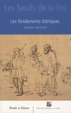 Jacques Bernard - Les fondements bibliques.