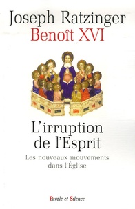  Benoît XVI - L'irruption de l'Esprit.