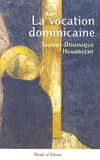 Thierry-Dominique Humbrecht - La vocation dominicaine.