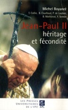 Michel Boyancé et Thibaud Collin - Jean-Paul II, héritage et fécondité.