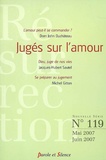 Jean Duchateau - Résurrection 119, Mai-juin 2007 : Jugés sur l'amour.