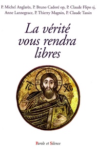 Pierre Michel Anglarès et Bruno Cadoré - La vérité vous rendra libres - Conférences de Carême à Notre-Dame de Pentecôte Diocèse de Nanterre.