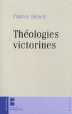 Patrice Sicard - Théologies victorines - Etudes d'histoire doctrinale médiévale et contemporaine.