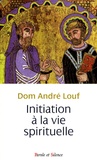 André Louf - Initiation à la vie spirituelle.