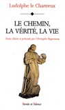  Ludolphe le Chartreux - Le chemin, la vérité, la vie.