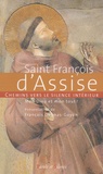 Saint François d'Assise - Chemins vers le silence intérieur - Mon Dieu et mon tout !.