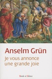 Anselm Grün - Je vous annonce une grande joie - Un livre de Noël.