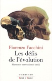 Fiorenzo Facchini - Les défis de l'évolution - Harmonie entre science et foi.