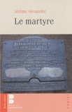 Jérôme Alexandre - Le martyre.