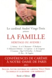 André Vingt-Trois - La famille : héritage ou avenir ? - Conférence de Carême à Notre-Dame de Paris.
