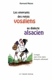 Raymond Matzen - Les emprunts des patois vosgiens au dialecte alsacien - Lexique suivi d'un index français-allemand.