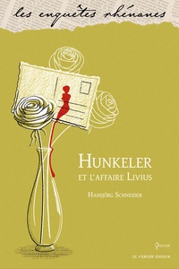 Hansjörg Schneider - Hunkeler et l'affaire Livius.