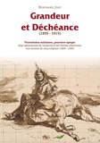 Bertrand Jost - Vicissitudes militaires - Tome 1, Grandeur et déchéance (1809-1815).