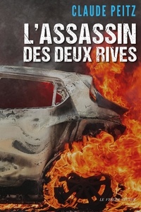 Claude Peitz - L'assassin des deux rives.