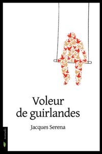 Jacques Serena - Voleur de guirlandes.