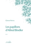 Gérard Freitag - Les papillons d'Alfred Bindler.