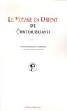 Jean-Claude Berchet - Le voyage en Orient de Chateaubriand.