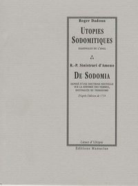 Roger Dadoun et  Sinistrari d'Ameno - Utopies sodomitiques / De Sodomia - Diagonales de l'anal / Exposé d'une doctrine nouvelle sur la sodomie des femmes, distinguée du tribadisme.