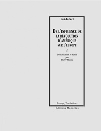  Condorcet - De l'influence de la Révolution d'Amérique sur l'Europe.