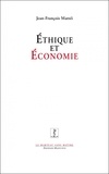 Jean-François Mattéi - Ethique et économie.