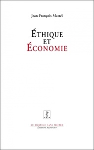 Jean-François Mattéi - Ethique et économie.