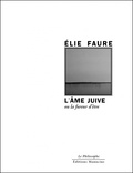 Elie Faure - L'âme juive - Ou la fureur d'être.