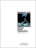 Emmanuel Kant - Sur les extraterrestres - Théorie du ciel.