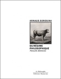 Arnaud Sorosina - Du régime philosophique - Nietzsche diététicien.