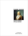 Pierre Musso - Saint-Simon et le saint-simonisme.